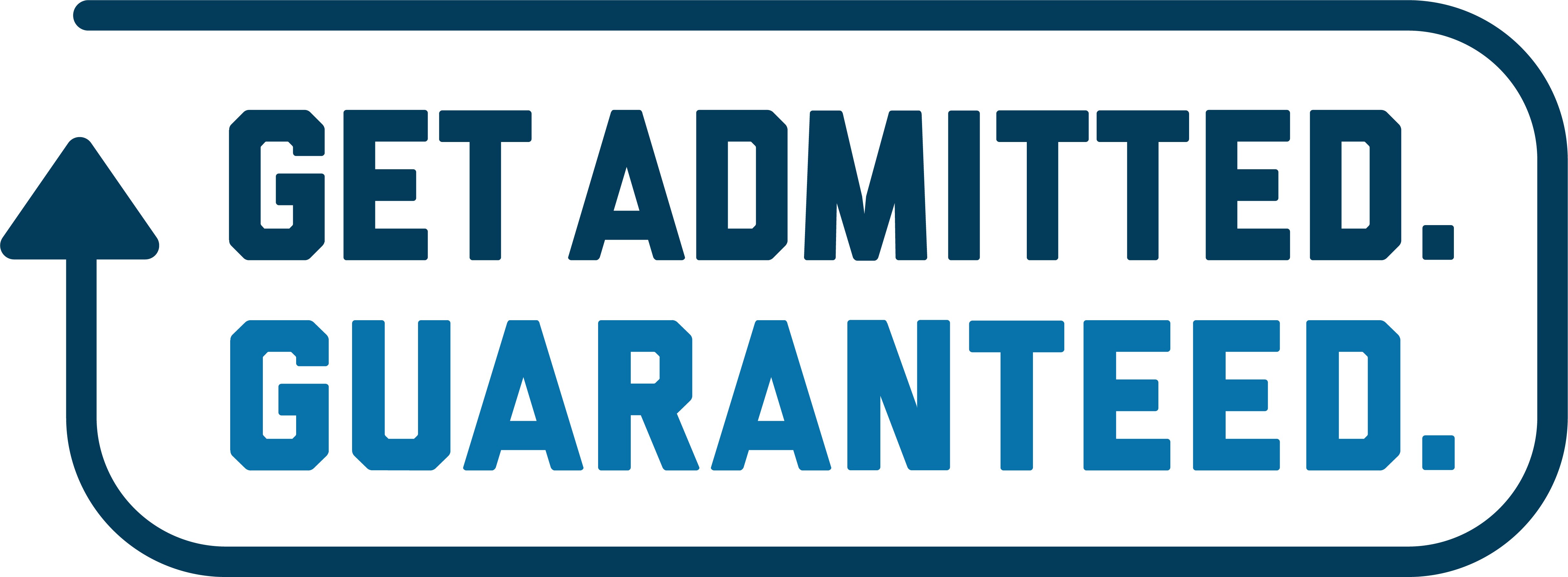 Get Admitted. Guaranteed.