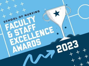 School of Nursing Faculty & Staff Excellence Awards 2023