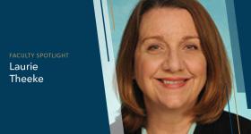 Faculty Spotlight, Laurie Theeke